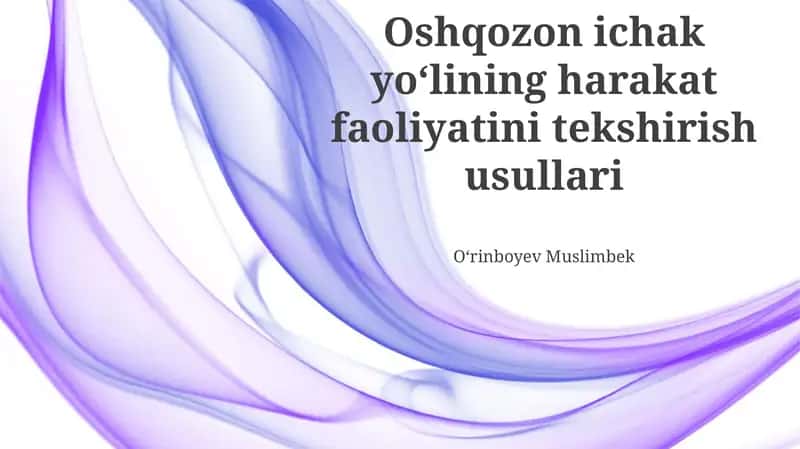 Ovqat hazm qilish yo'lining motor funksiyasini baholashning qo'shimcha usullari