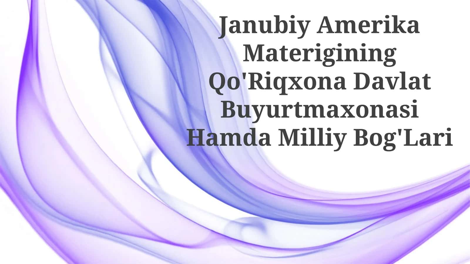 Janubiy Amerika Materigining Qo'Riqxona Davlat Buyurtmaxonasi Hamda Milliy Bog'Lari