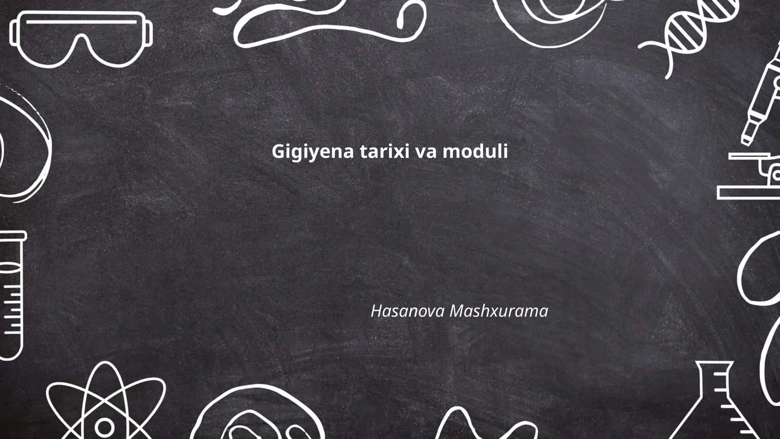 Gigiyena tarixi va moduli