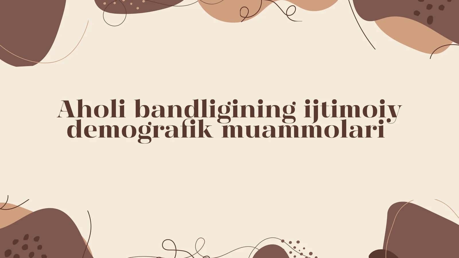 Aholi bandligining ijtimoiy demografik muammolari