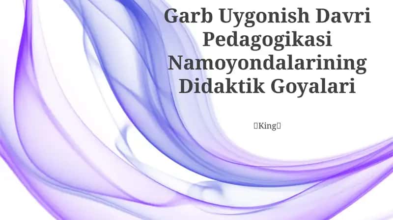 Garb Uygonish Davri Pedagogikasi Namoyondalarining Didaktik Goyalari
