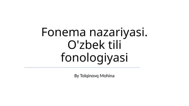 Fonema nazariyasi. O'zbek tili fonologiyasi