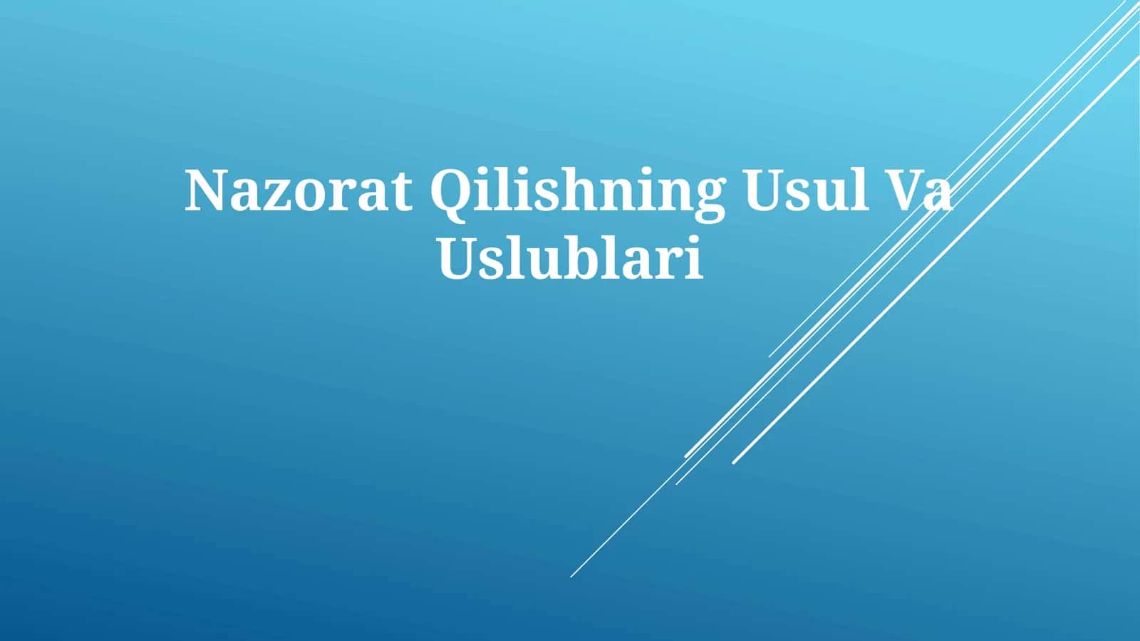 Nazorat Qilishning Usul Va Uslublari