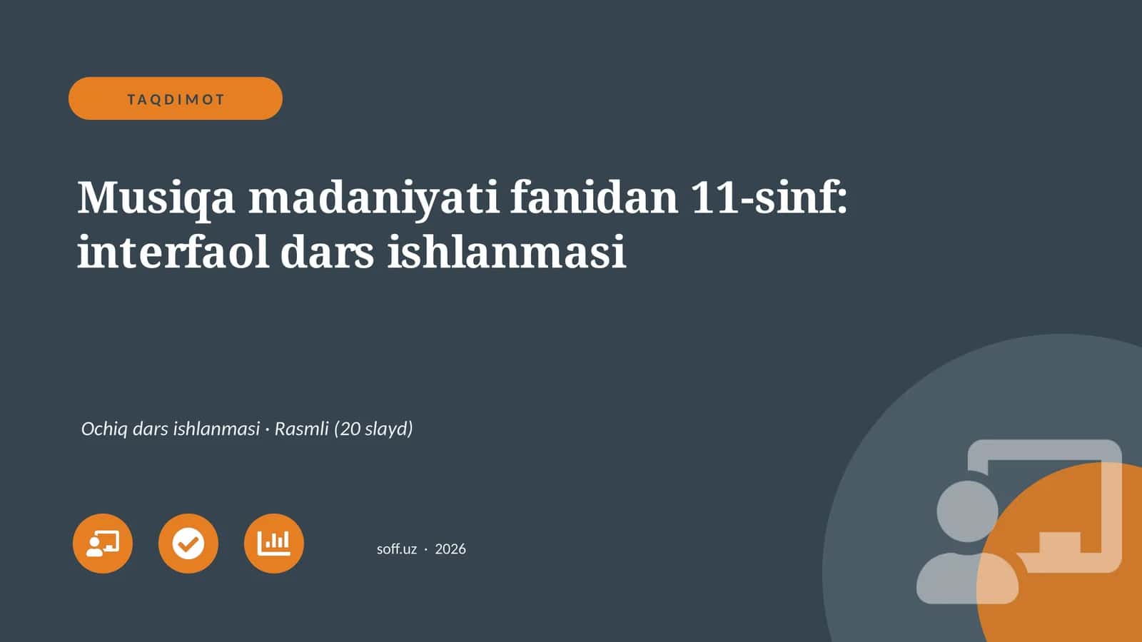 Musiqa madaniyati fanidan 11-sinf: interfaol dars ishlanmasi