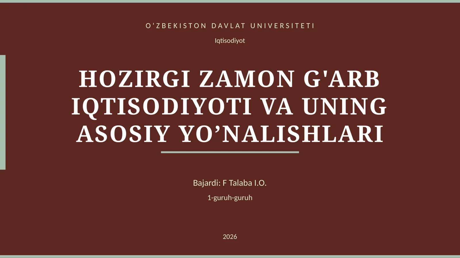 HOZIRGI ZAMON G'ARB IQTISODIYOTI VA UNING ASOSIY YO’NALISHLARI