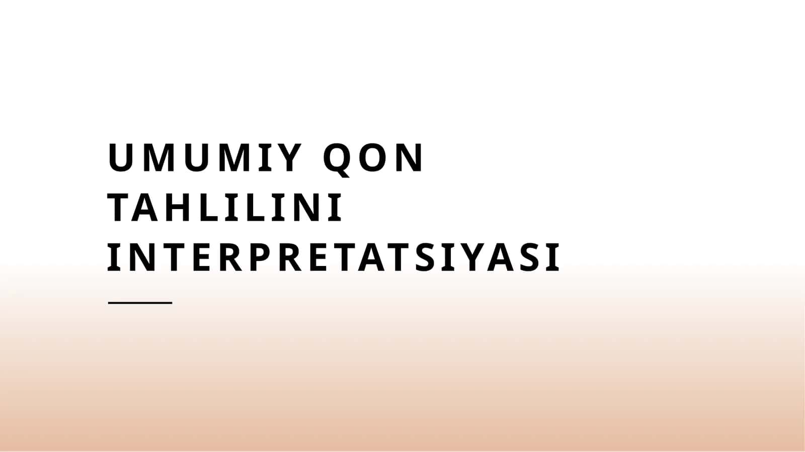 Umumiy qon tahlilini interpretatsiyasi
