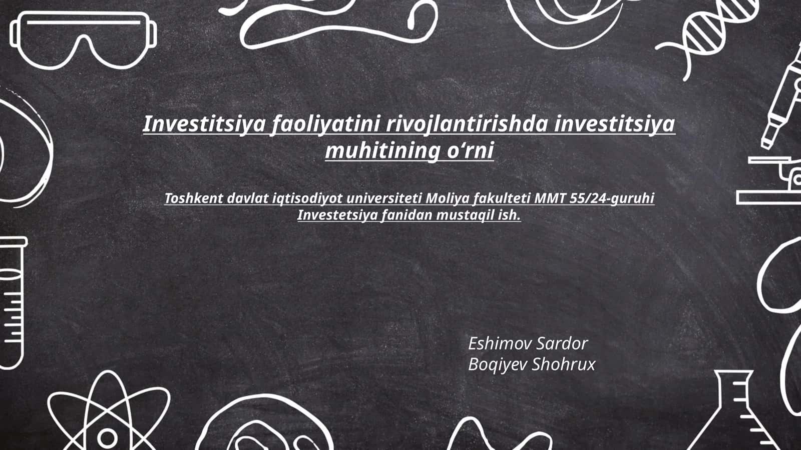 Investitsiya faoliyatini rivojlantirish investotsiyasi muhitini oʻrni