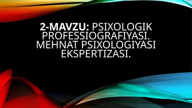 Psixologik professiografiya va mehnatpsixologiyasi ekspertizasi