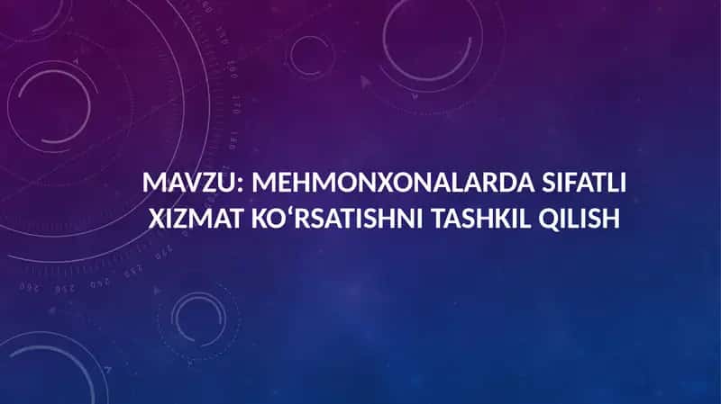 Mehmonxonalarda sifatli xizmat ko‘rsatishni tashkil qilish