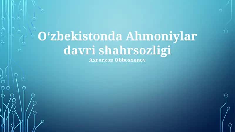 Oʻzbekistonda Ahmoniylar davri shahrsozligi