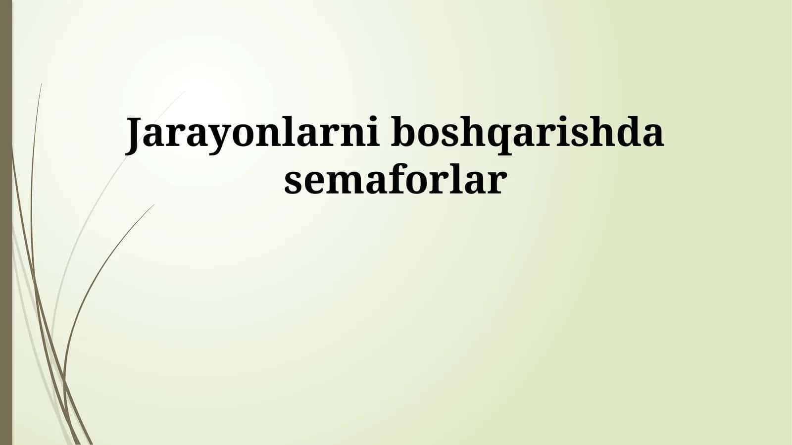Jarayonlarni boshqarishda semaforlar