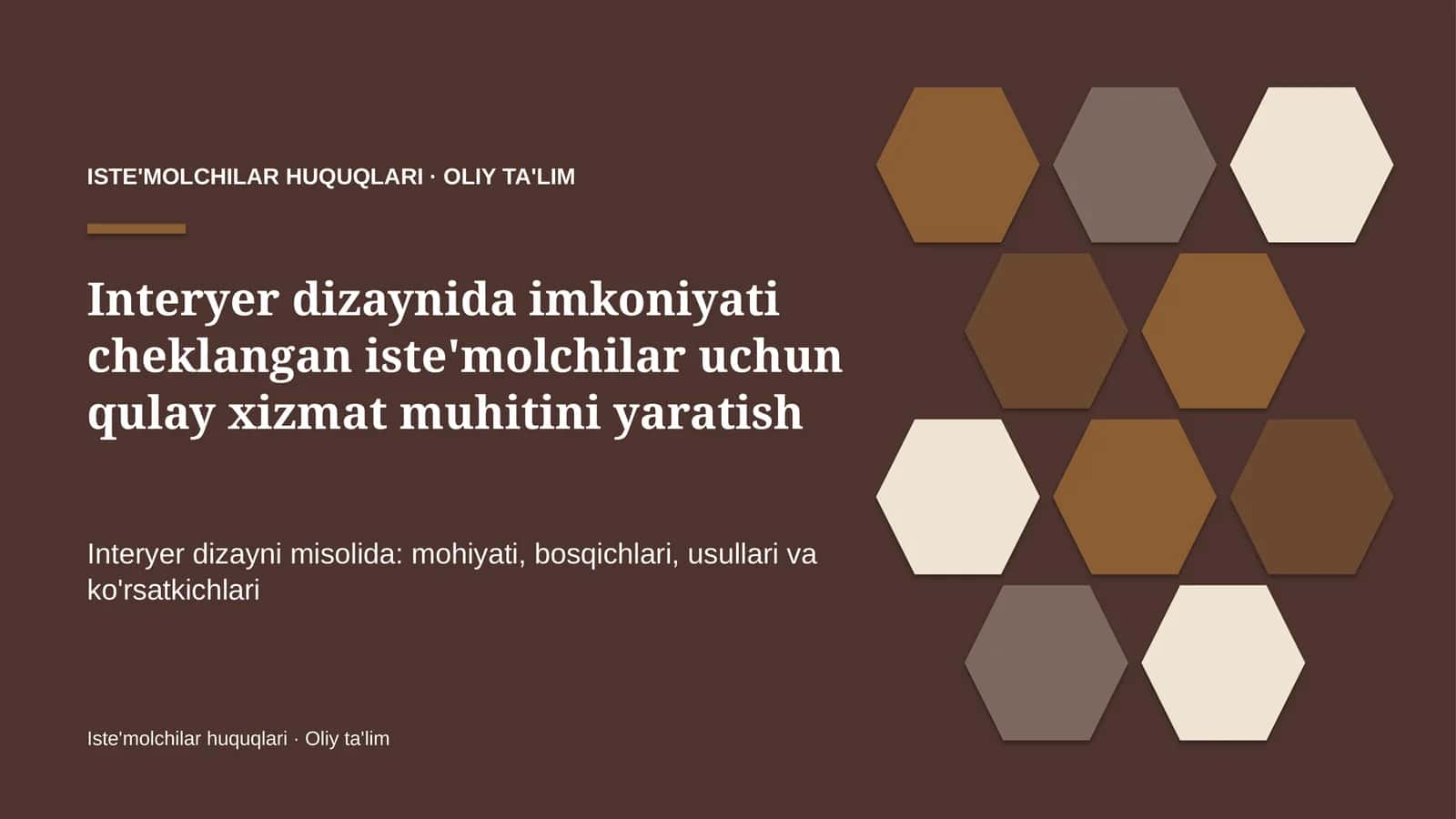 Interyer dizaynida imkoniyati cheklangan iste'molchilar uchun qulay xizmat muhitini yaratish