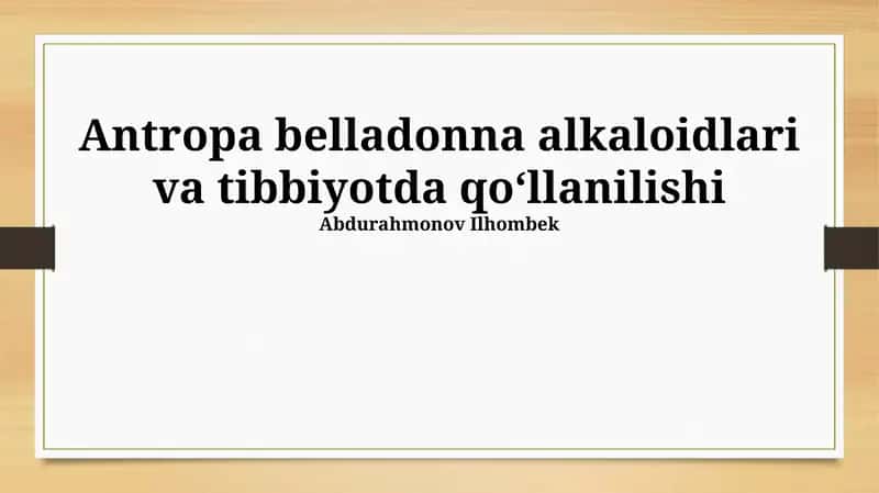 Atropa Belladonna Alkaloidlari va Tibbiyotda Qo'llanilishi