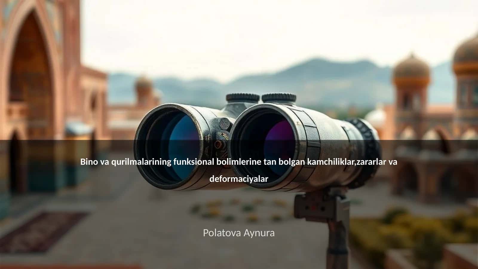 Bino va qurilmalarining funksional bolimlerine tan bolgan kamchiliklar, zararlar va deformaciyalar