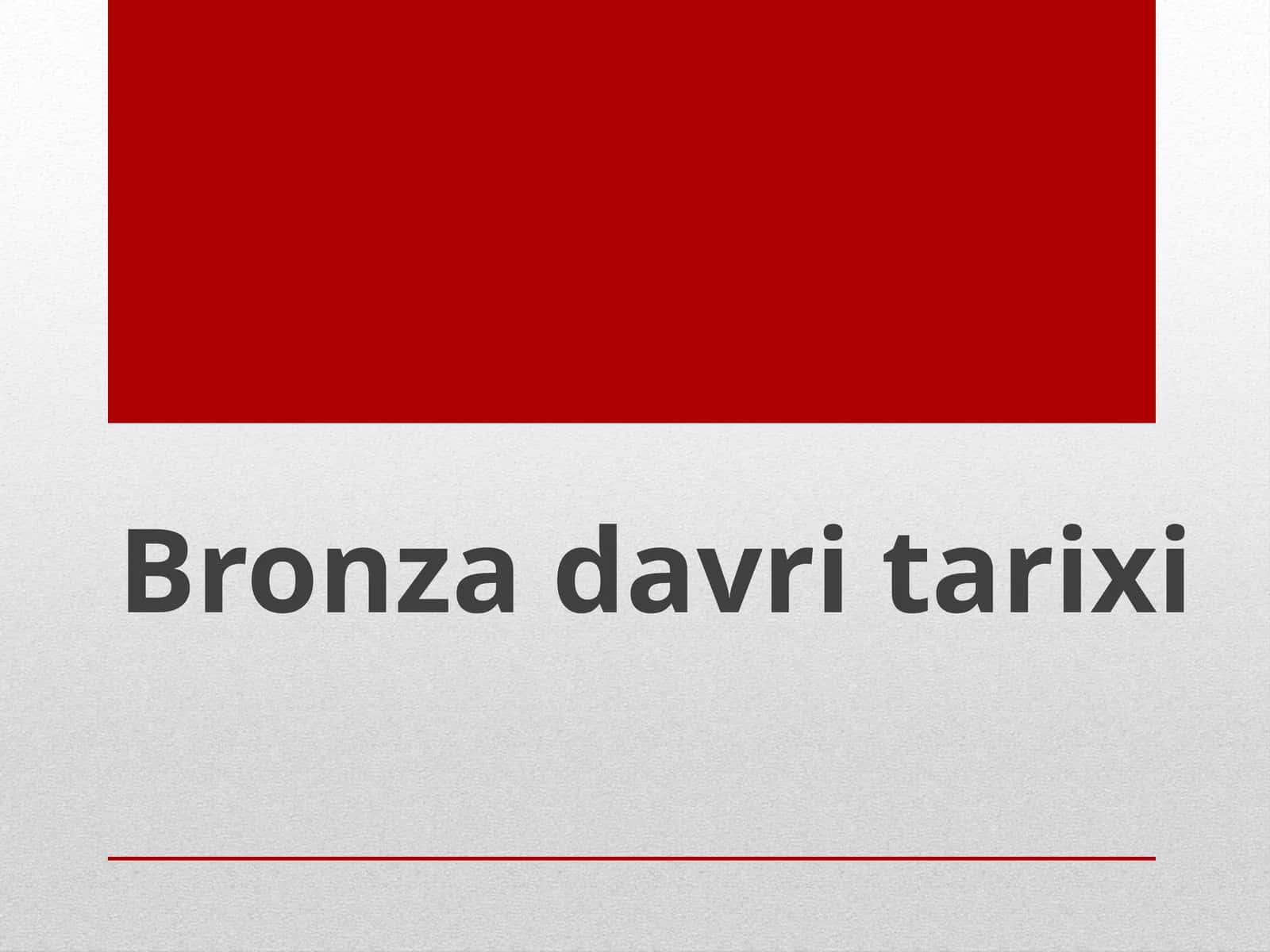 Bronza davri tarixi