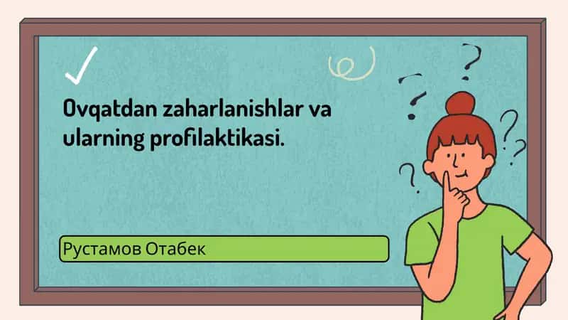 Ovqatdan zaharlanishlar va ularning profilaktikasi