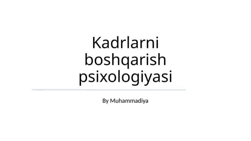 Kadrlarni boshqarish psixologiyasi