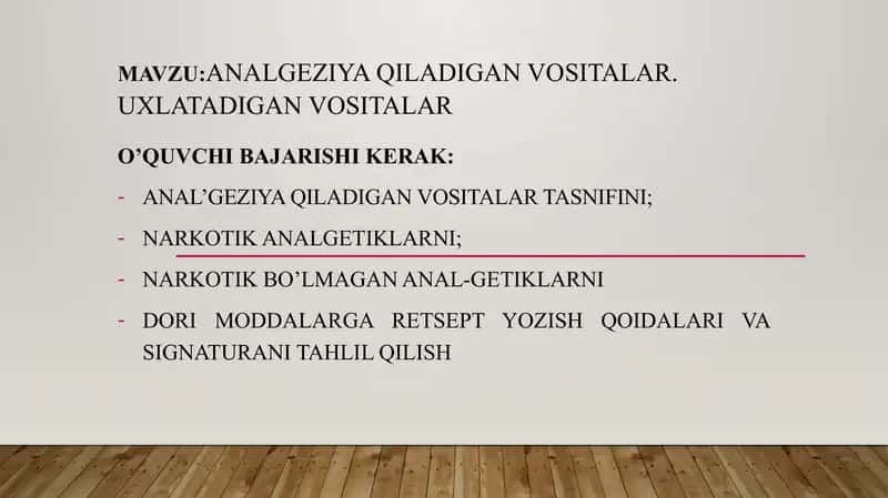 Analgeziya qiladigan vositalar. Uxlatadigan vositalar