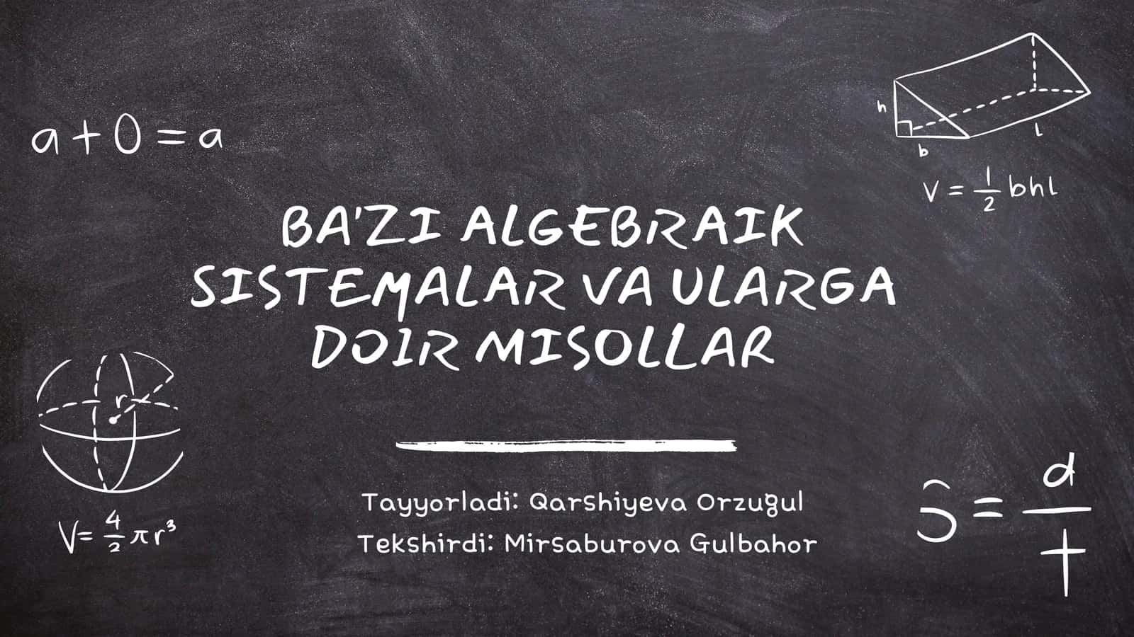 BA'ZI ALGEBRAIK SISTEMALAR VA ULARGA DOIR MISOLLAR