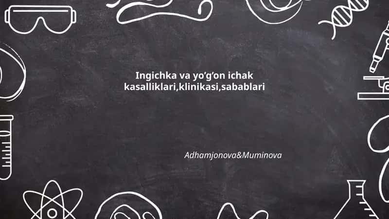 Ingichka va yo'g'on ichakning anatomiyasi va fiziologiyasi