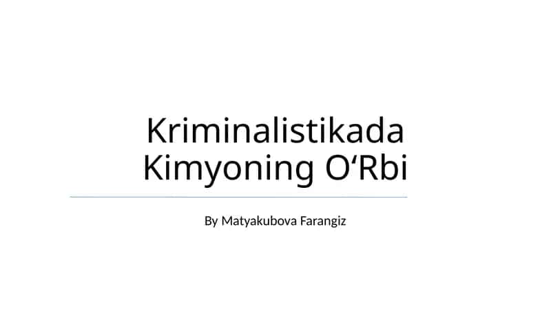 Kriminalistikada Kimyoning OʻRbi