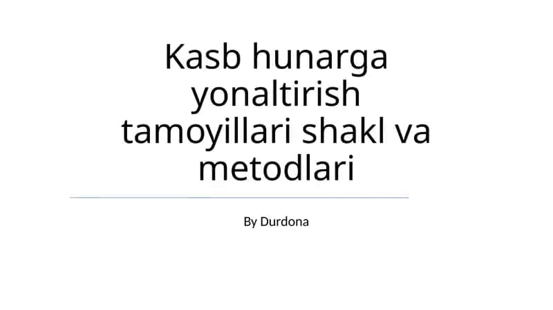 Kasb hunarga yonaltirish tamoyillari shakl va metodlari