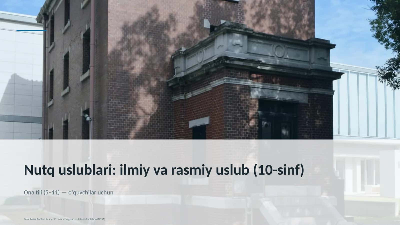 Nutq uslublari: ilmiy va rasmiy uslub (10-sinf)