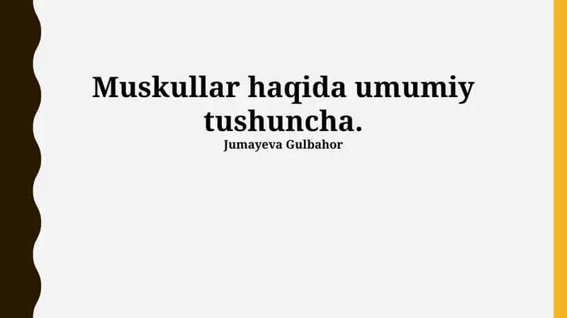 Muskullar haqida umumiy tushuncha