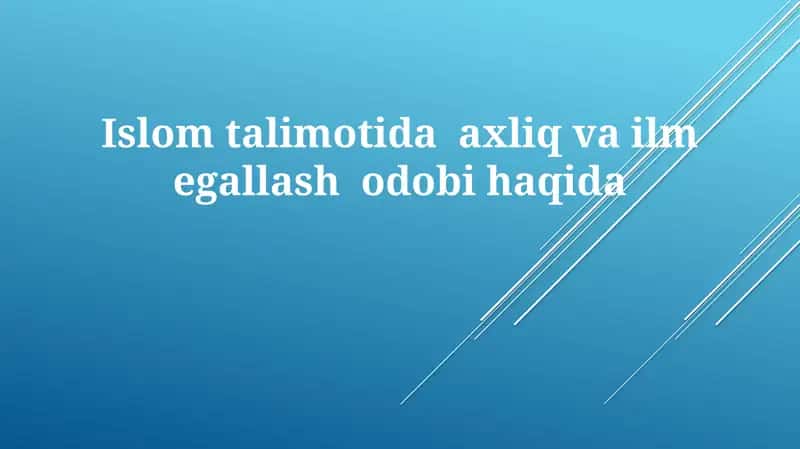 Islom talimotida axloqiy va ilmiy me'yorlar