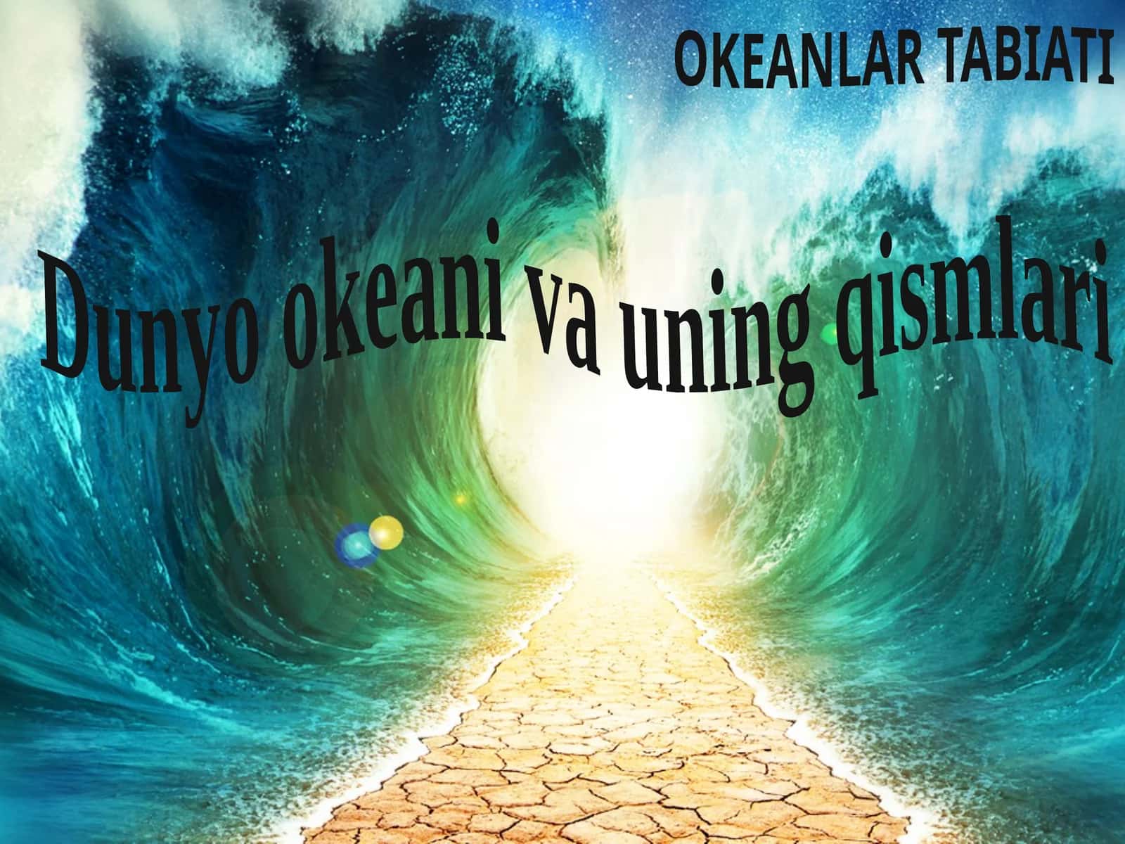 7-sinf Geografiya fanidan Dunyo okeani va uning qismlari dars ishlanma