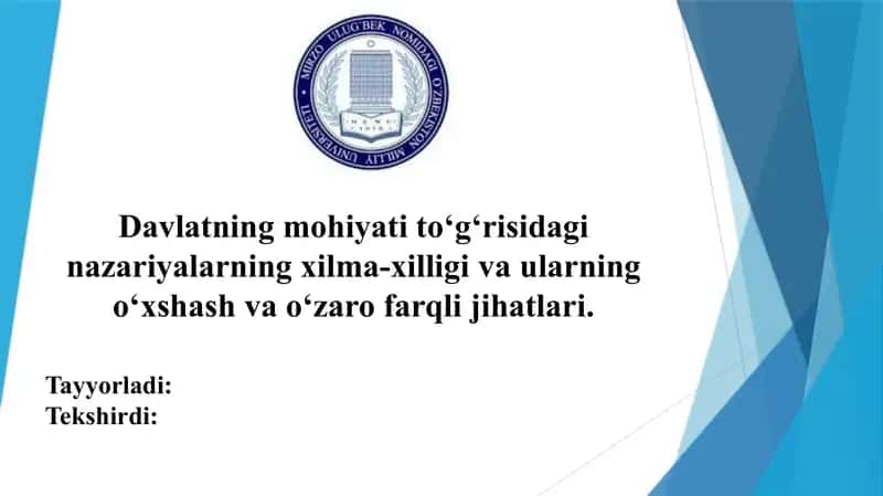 Davlatning mohiyati to‘g‘risidagi nazariyalarning xilma-xilligi va ularning o‘xshash va o‘zaro farqli jihatlari.