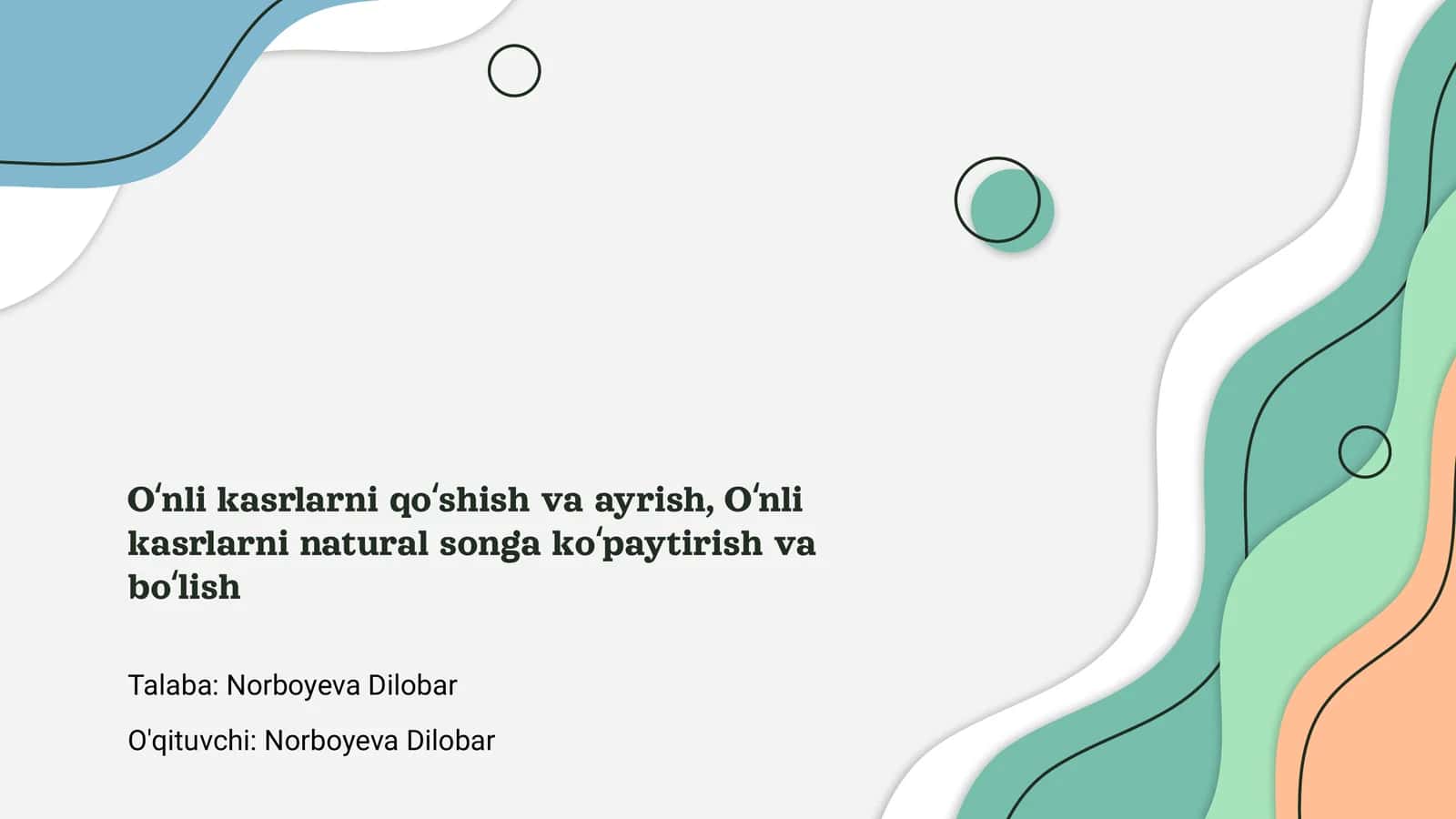 Oʻnli kasrlarni qoʻshish va ayrish, Oʻnli kasrlarni natural songa koʻpaytirish va boʻlish
