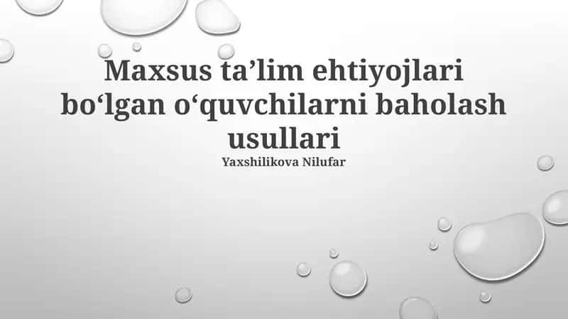 Maxsus taʼlim ehtiyojlari boʻlgan oʻquvchilarni baholash usullari
