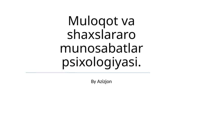 Muloqot va shaxslararo munosabatlar psixologiyasi