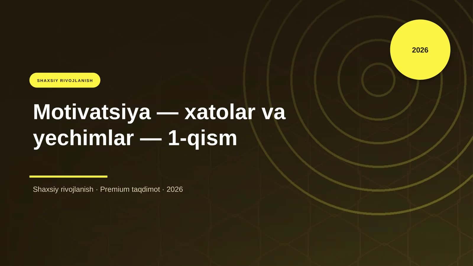 Motivatsiya — xatolar va yechimlar — 1-qism