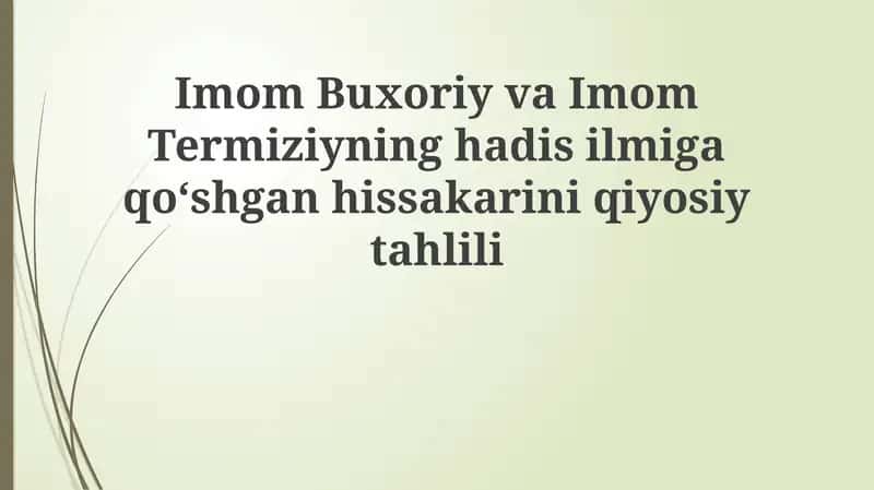 Imom Buxoriy va Imom Termiziyning Hayoti va Asarlari