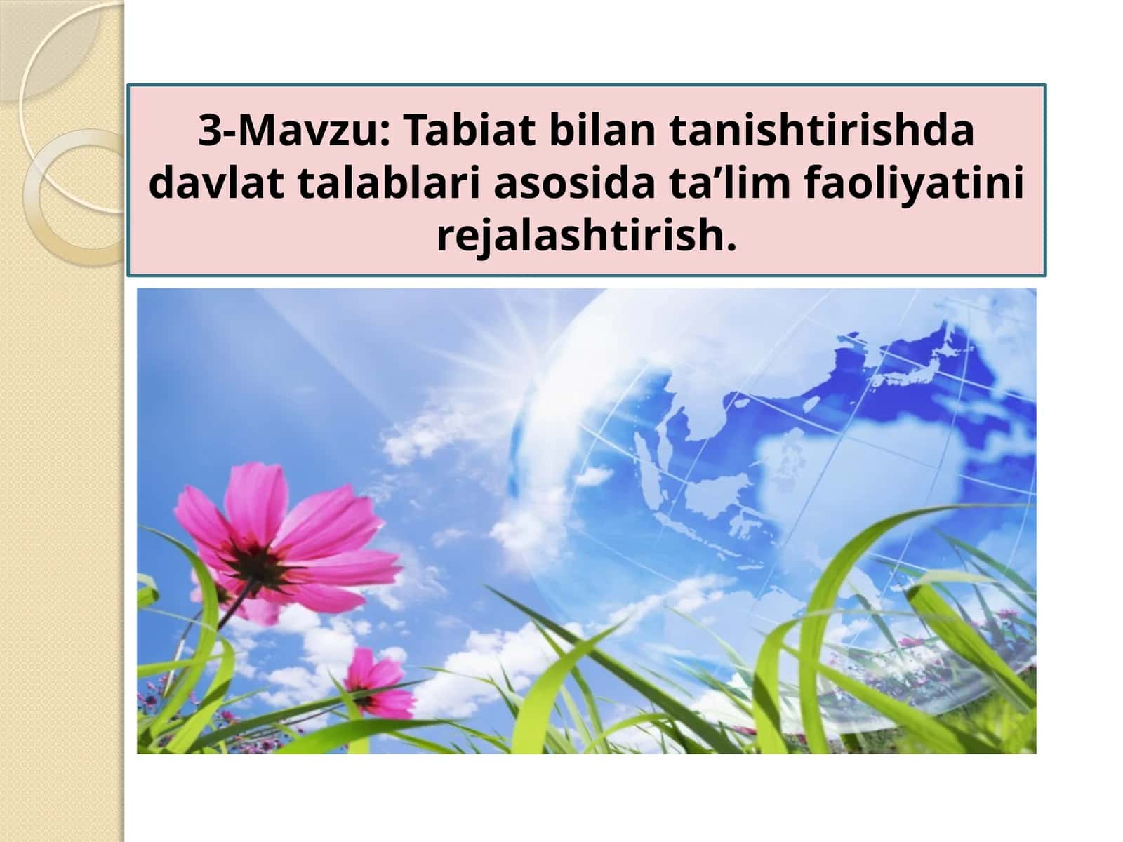Tabiat bilan tanishtirishda davlat talablari asosida ta'lim faoliyati nirejalashtirish
