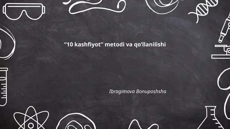 10 kashfiyot metodining nazariy asoslari