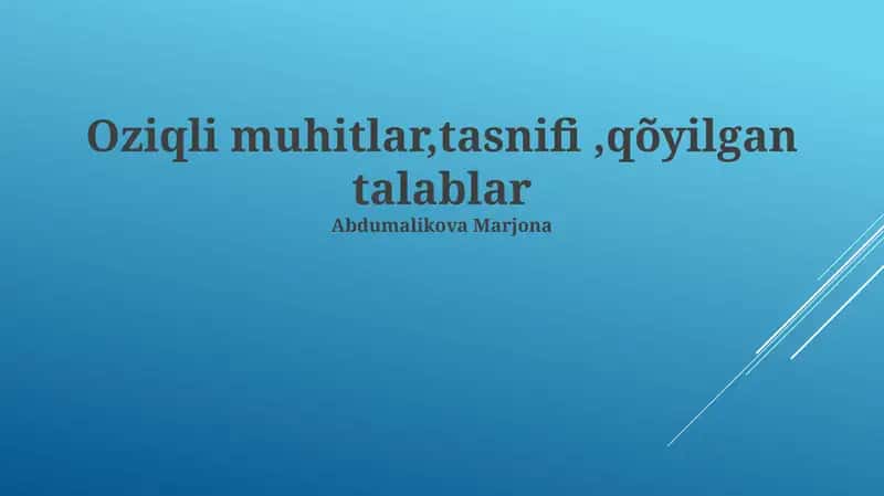 Oziqli muhitlar,tasnifi,qõyilgan talablar