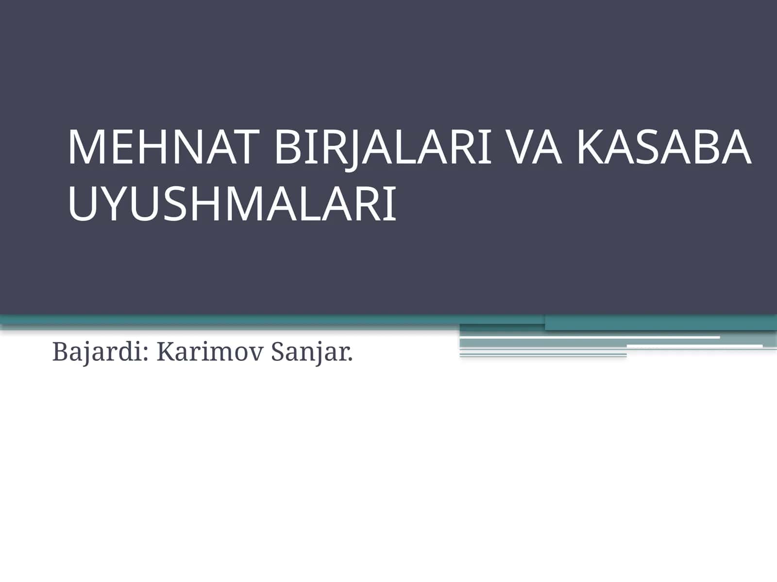 MEHNAT BIRJALARI VA KASABA UYUSHMALARI