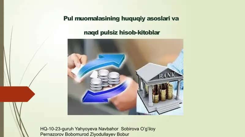 Pul muomalasi huquqiy asoslari va naqd pul siz hisob-kitoblar