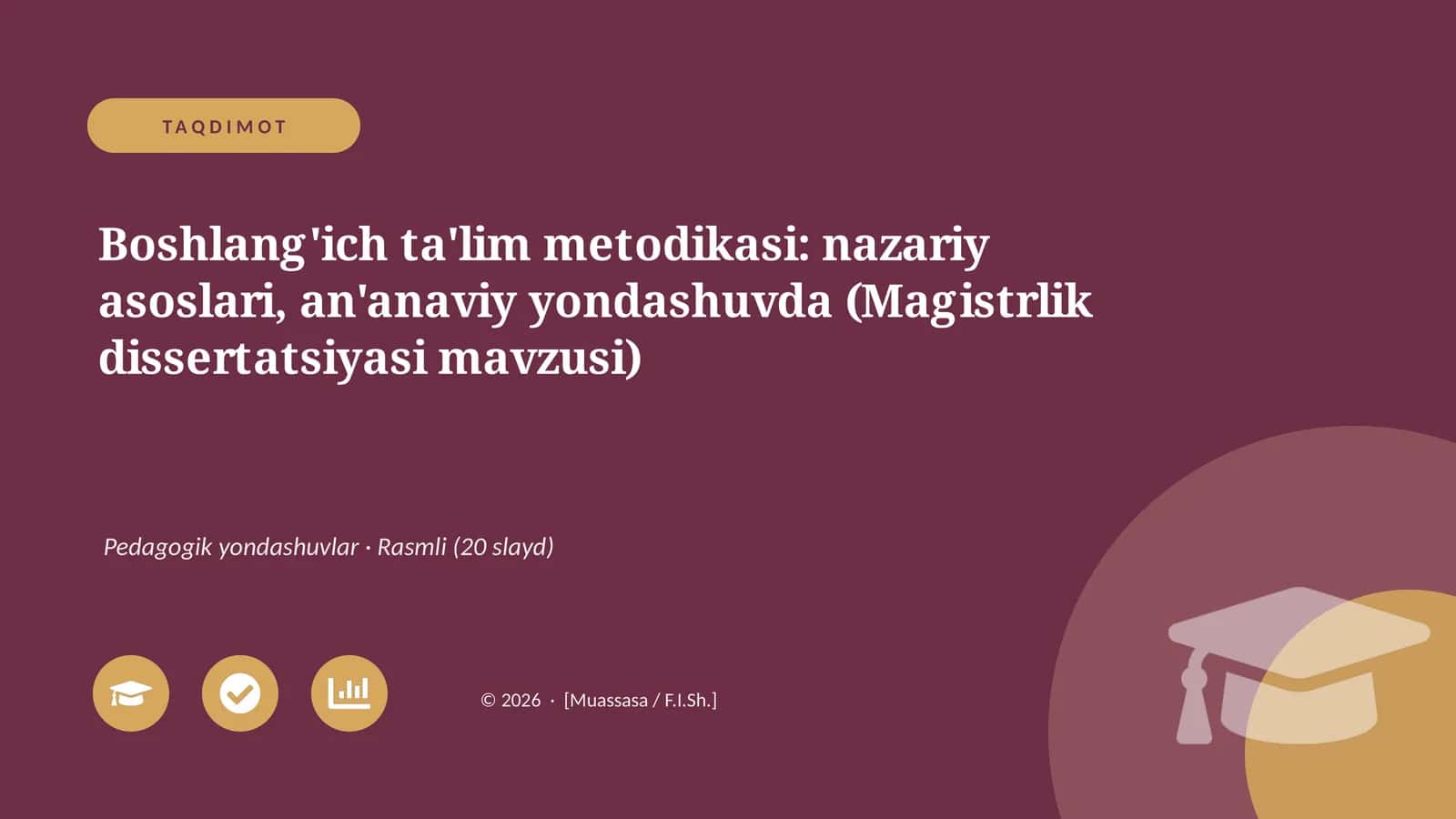 Boshlang'ich ta'lim metodikasi: nazariy asoslari, an'anaviy yondashuvda (Magistrlik dissertatsiyasi mavzusi)