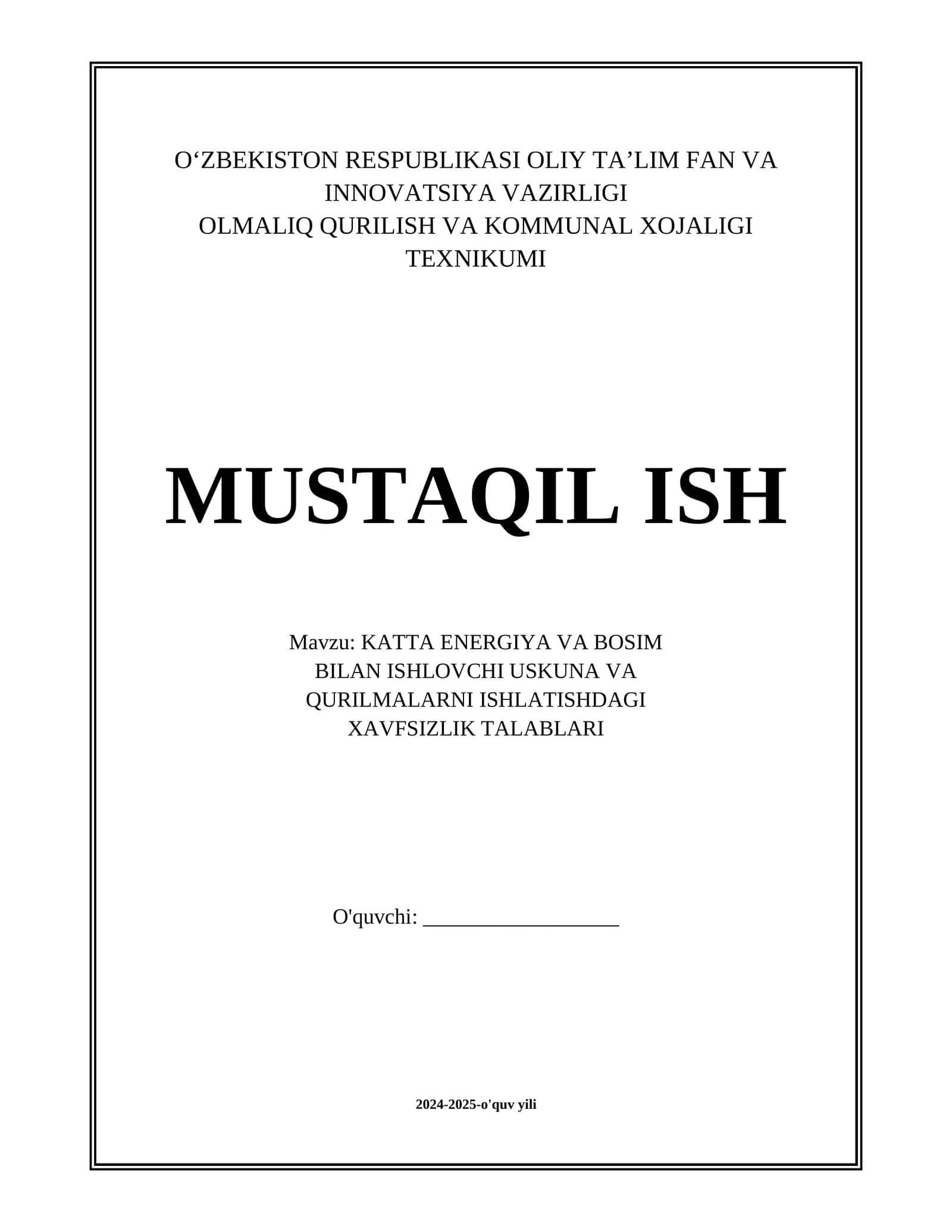 KATTA ENERGIYA VA BOSIM BILAN ISHLOVCHI USKUNA VA QURILMALARNI ISHLATISHDAGI XAVFSIZLIK TALABLARI