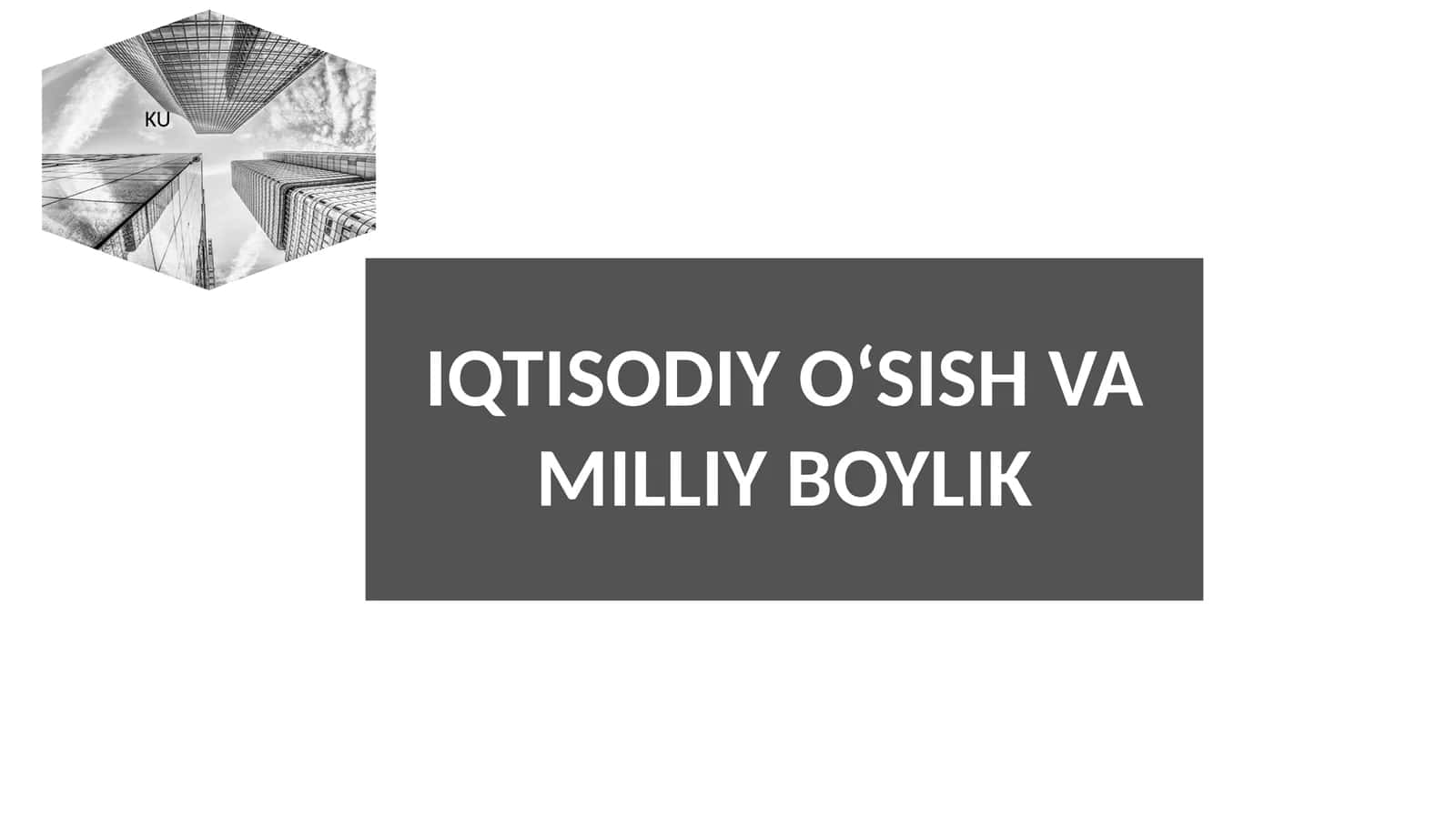 IQTISODIY O‘SISH VA MILLIY BOYLIK