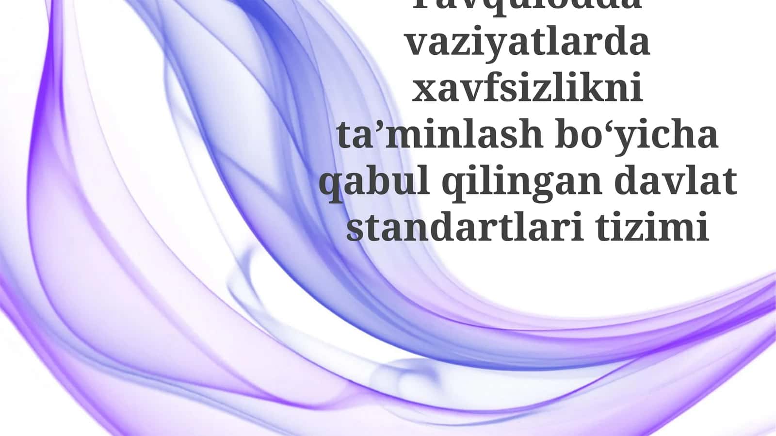 Favqulodda vaziyatlarda xavfsizlikni ta'minlash bo'yicha qabul qilingan davlat standartlari tizimi