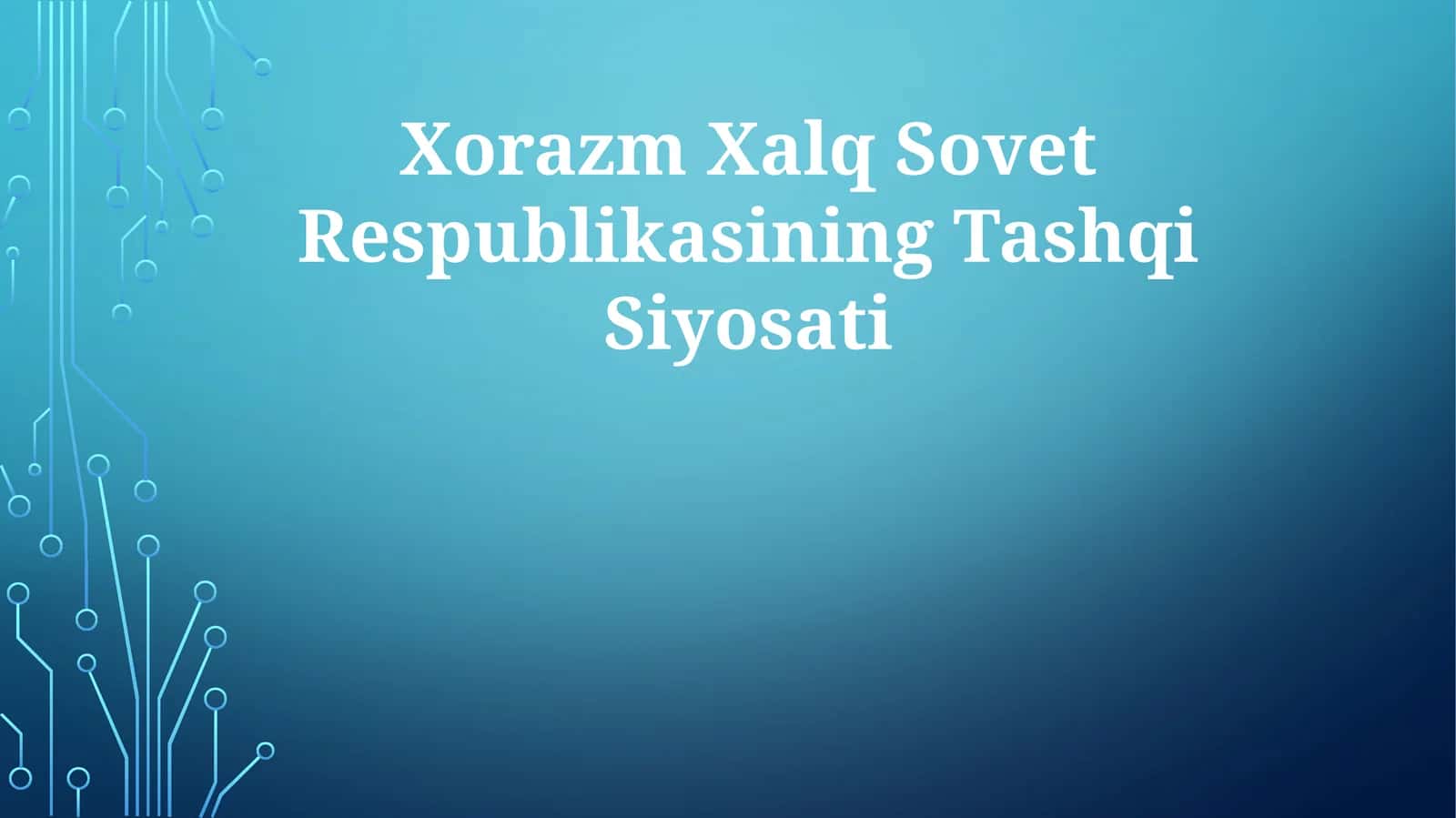 Xorazm Xalq Sovet RespublikasiningTashqiSiyosati