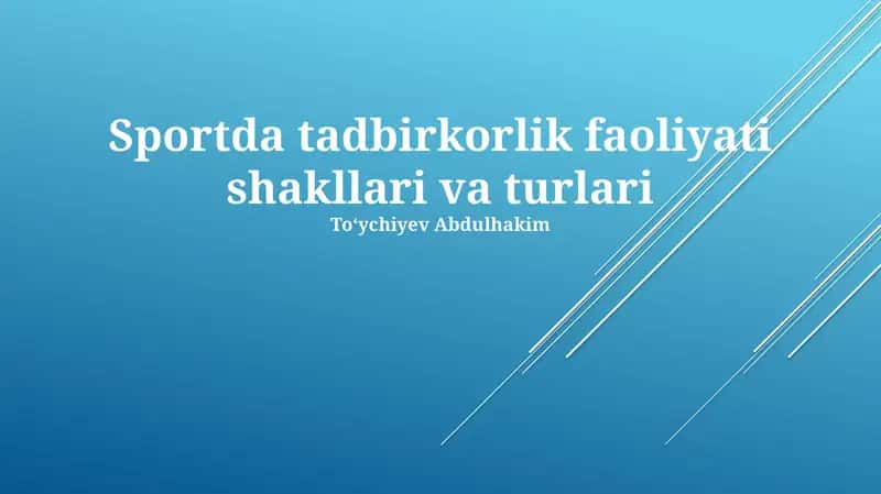 Sportda tadbirkorlik faoliyati shakllari va turlari