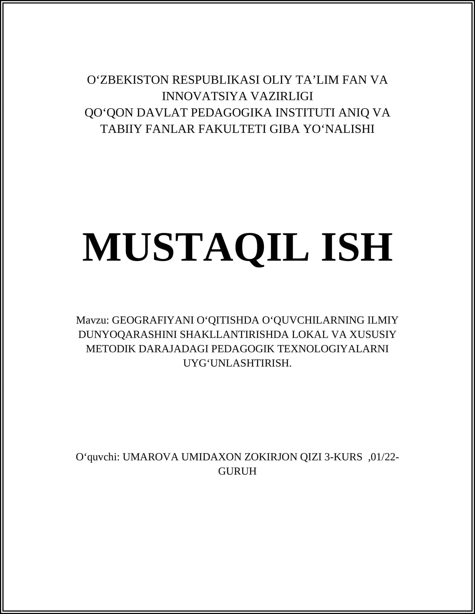 GEOGRAFIYANI OʻQITISHDA OʻQUVCHILARNING ILMIY DUNYOQARASHINI SHAKLLANTIRISHDA LOKAL VA XUSUSIY METODIK DARAJADAGI PEDAGOGIK TEXNOLOGIYALARNI UYGʻUNLASHTIRISH