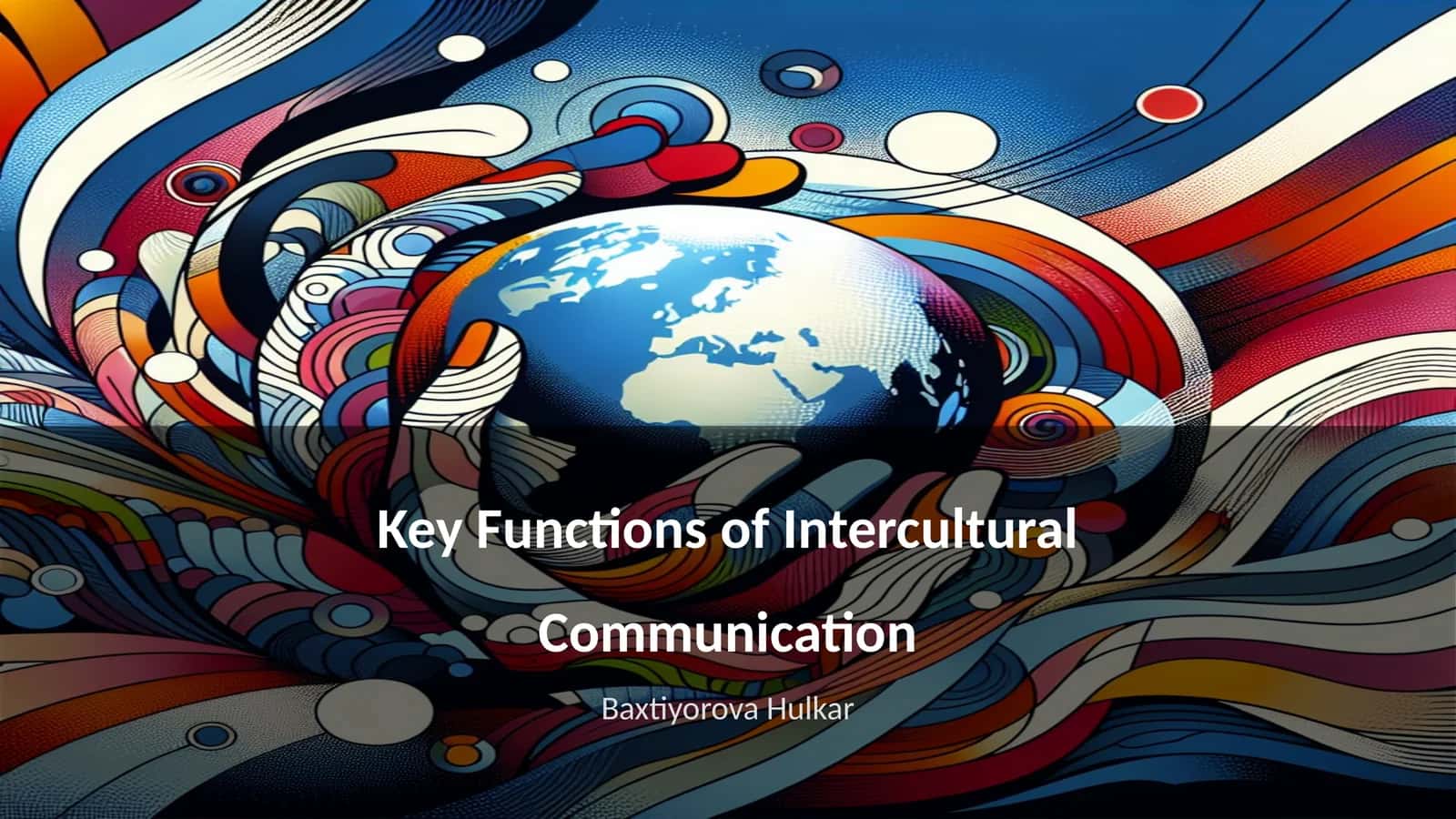Key Functions of Intercultural Communication