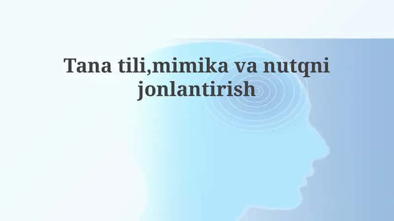 Tana tili, yuz ifodalari va nutq